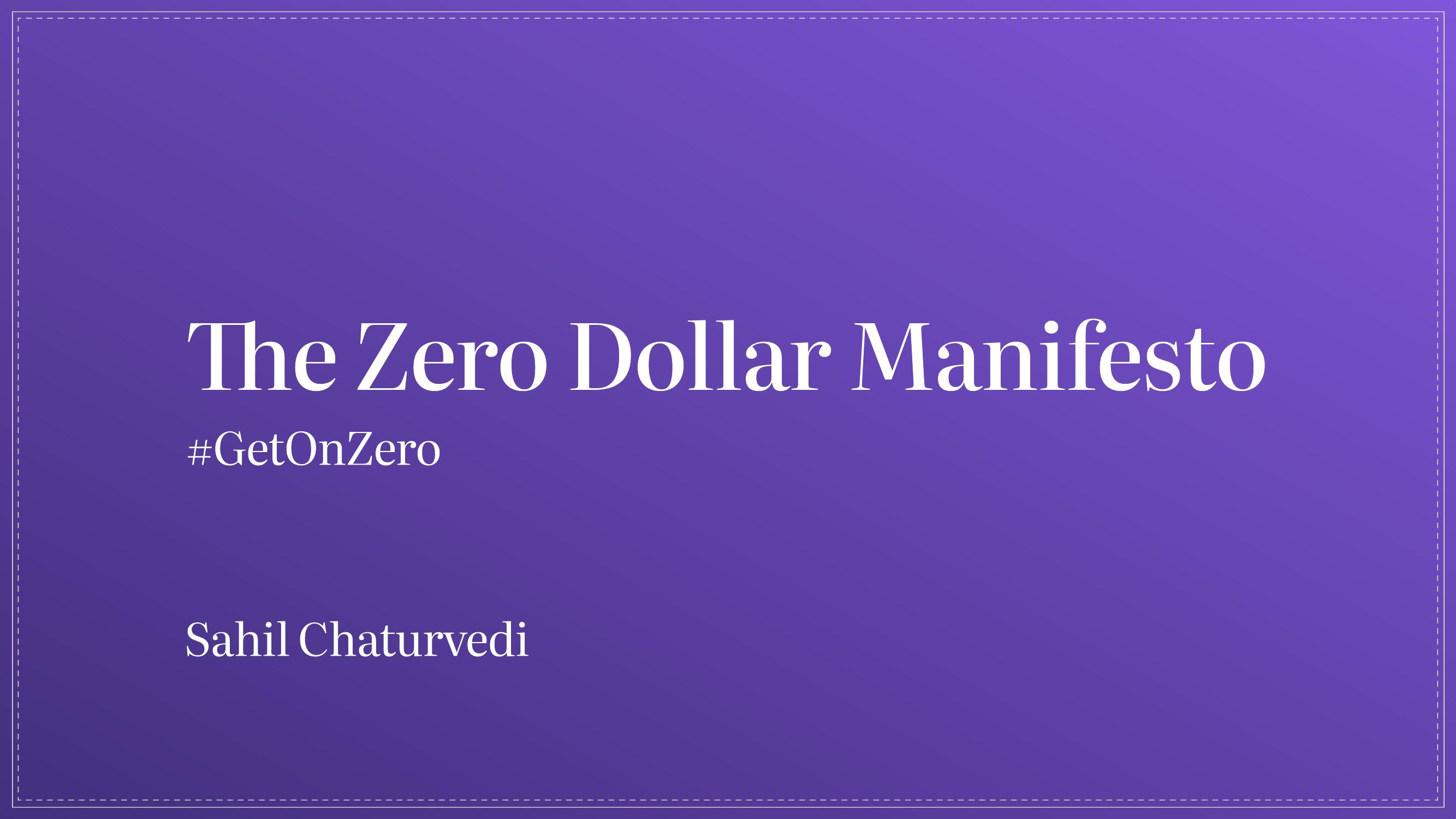 Slide 1 of 28 from 'Zero Dollar Manifesto' (2024-06-22, Sahil Chaturvedi). Part of a presentation covering: getonzero, bitcoin-only, personal-finance, sound-money, sovereignty.