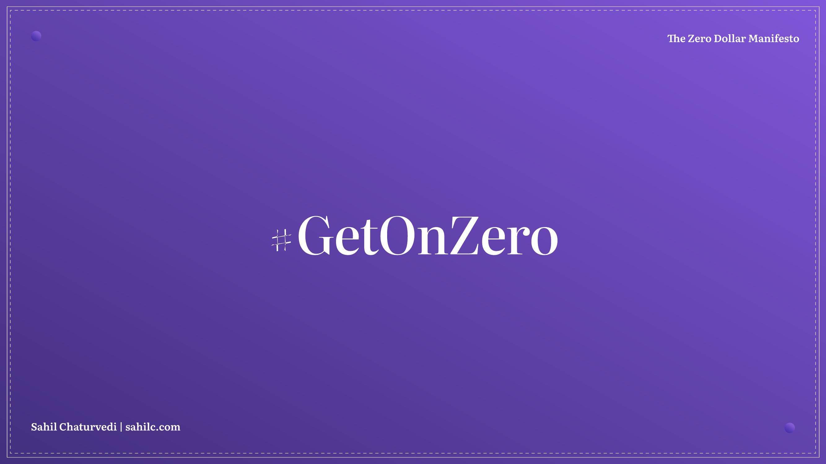 Slide 4 of 28 from 'Zero Dollar Manifesto' (2024-06-22, Sahil Chaturvedi). Part of a presentation covering: getonzero, bitcoin-only, personal-finance, sound-money, sovereignty.